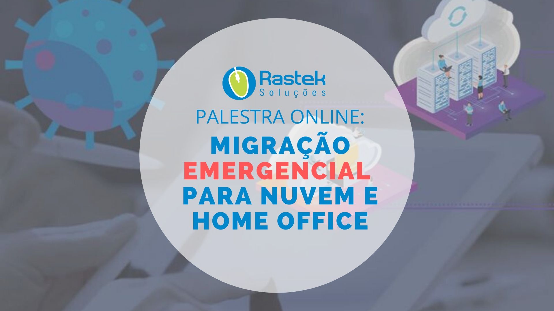 Migração Emergencial Nuvem Rastek Soluções Gestão de TI