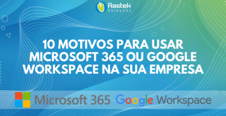Microsoft 365 ou Google Workspace