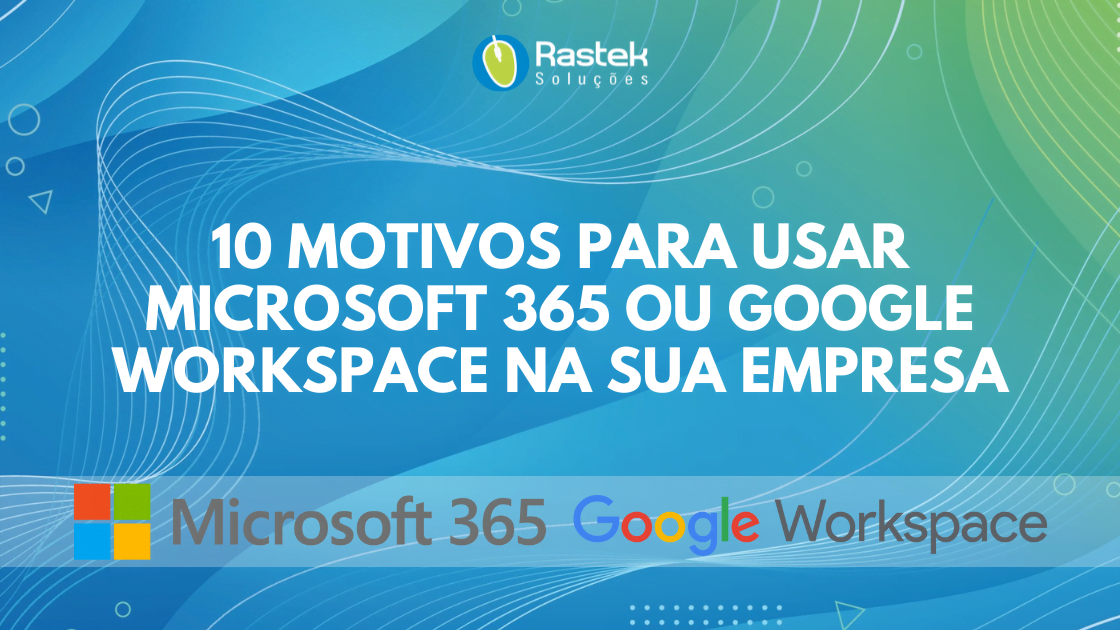 Microsoft 365 ou Google Workspace