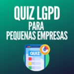 Quiz LGPD para Pequenas Empresas