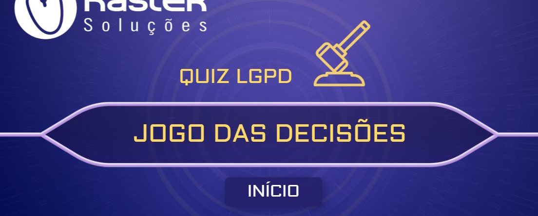 Teste seus conhecimentos em LGPD - Jogo das Decisões