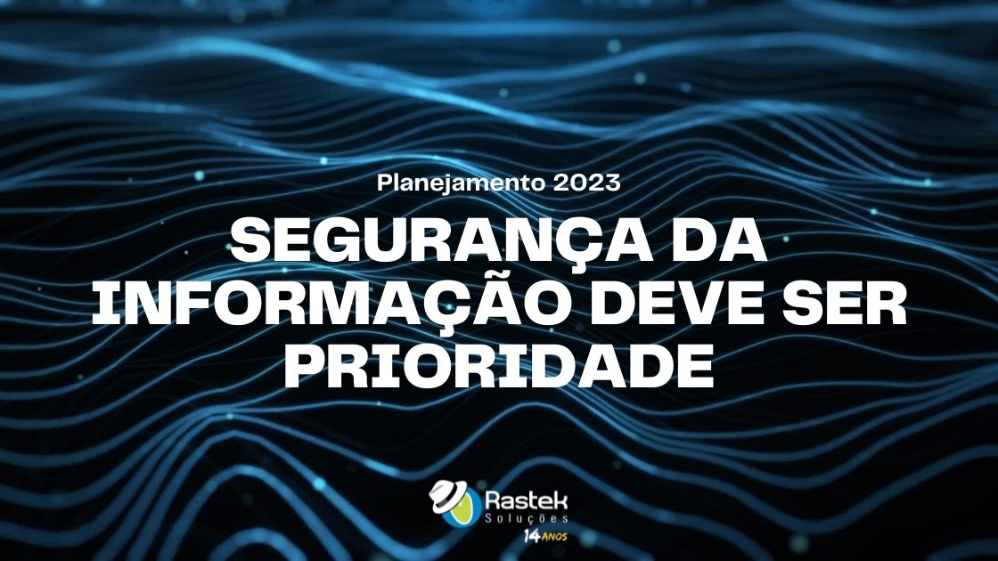 Segurança da Informação deve ser prioridade