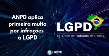 primeira multa por infrações à LGPD rastek soluções