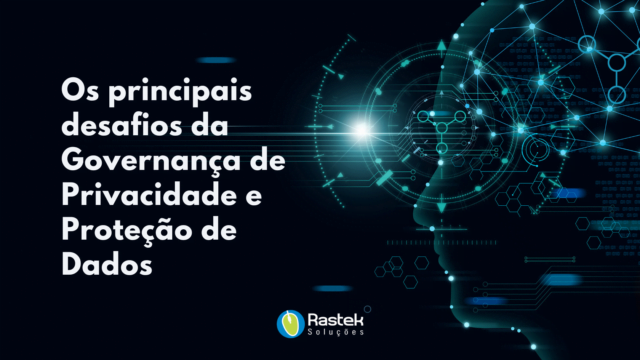 Governança de Privacidade e Proteção de Dados Rastek Soluções em TI