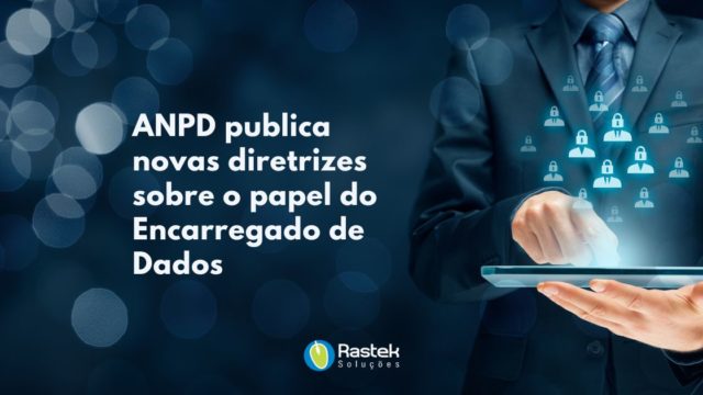 Encarregado de Dados ANPD Rastek Soluções