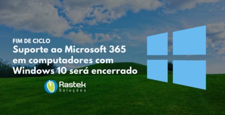 Microsoft 365 Windows 10 Rastek Soluções em TI