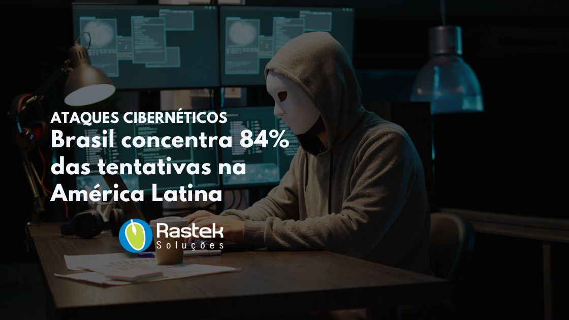 ATAQUES CIBERNÉTICOS Brasil concentra 84% das tentativas na América Latina