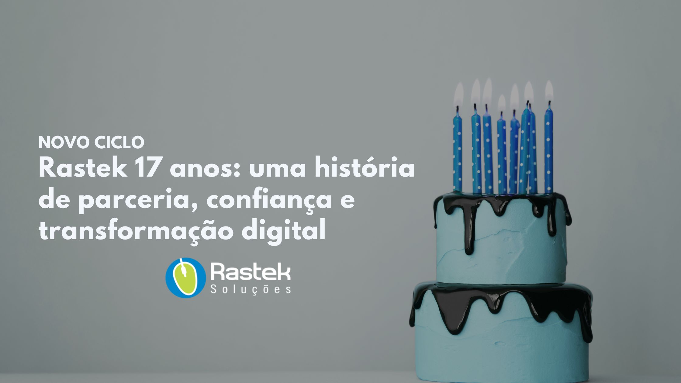 Rastek 17 anos