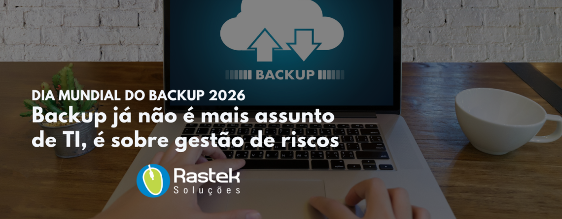 Dia Mundial do Backup 2026